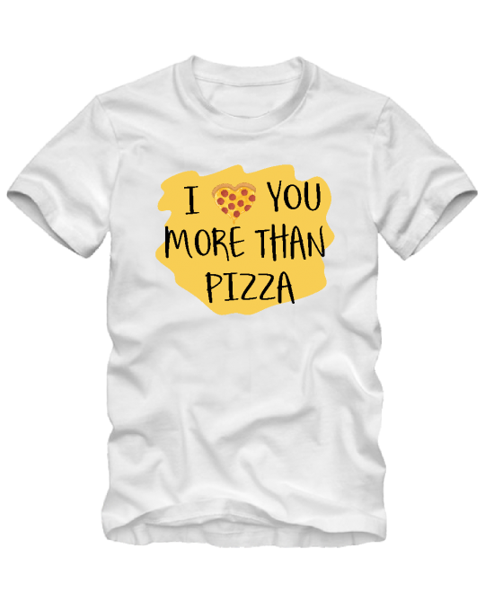 Marškinėliai I love you more than pizza Marškinėliai I love you more than pizza